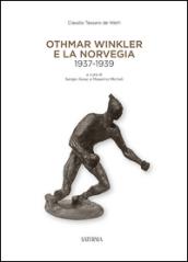 Othmar Winkler e la Norveglia 1937-1939. Ediz. multilingue