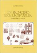 In principio era la sfoglia. Storia della pasta