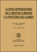 La difesa antiparassitaria nelle industrie alimentari e la protezione degli alimenti. Atti del 7° Simposio