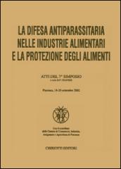 La difesa antiparassitaria nelle industrie alimentari e la protezione degli alimenti. Atti del 7° Simposio