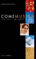 Come musica. Elementi di pasticceria