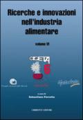 Ricerche e innovazioni nell'industria alimentare. Atti del 6º Congresso italiano di scienza e tecnologia degli alimenti