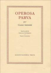 Operosa parva. Per Gianni Antonini