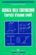 Scienza delle costruzioni. Esercizi d'esame svolti