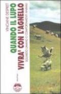 Quando il lupo vivrà con l'agnello. Sguardo umano e comportamenti animali