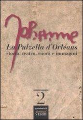 La Pulzella d'Orléans. Storia, teatro, suoni e immagini