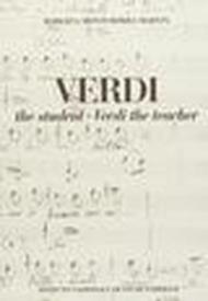 Verdi the student Verdi the teacher. 9.