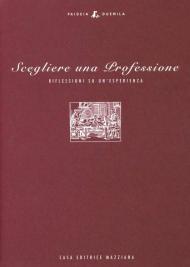 Scegliere una professione. Riflessioni su un'esperienza