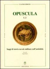 Saggi di storia navale nell'antichità. Opuscula. Ediz. tedesca, italiana, inglese e francese