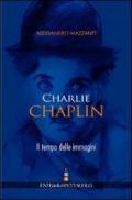 Charlie Chaplin. Il tempo delle immagini
