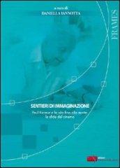 Sentieri di immaginazione. Paul Ricoeur e la vita fino alla morte: le sfide del cinema