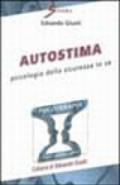 Autostima. Psicologia della sicurezza in sé