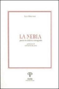 La nebia. Poesie in dialetto romagnolo