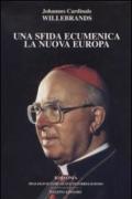 Una sfida ecumenica. La nuova Europa