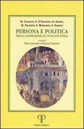 Persona e politica. Per la costruzione di un nuovo ethos