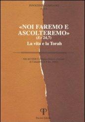 Noi faremo e ascolteremo. La vita e la Torah