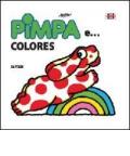 Pimpa e... colores. Ediz. illustrata