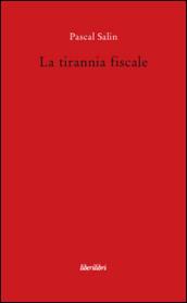 La tirannia fiscale