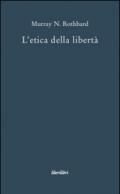 L'etica della libertà