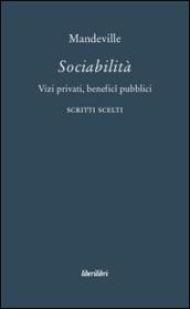 Sociabilità. Vizi privati, benefici pubblici. Scritti scelti