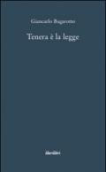 Tenera è la legge