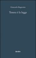 Tenera è la legge