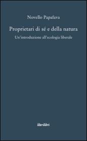 Proprietari di sé e della natura