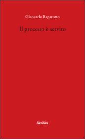 Il processo è servito