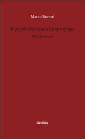 E poi Martina lavava l'anitra miope. 181 palindromi