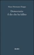 Democrazia: il dio che ha fallito