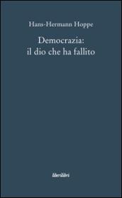 Democrazia: il dio che ha fallito