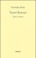 Teneri bottoni. Testo inglese a fronte