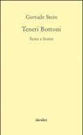 Teneri bottoni. Testo inglese a fronte