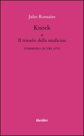 Knock o il trionfo della medicina