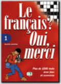 Le français? Oui, merci. Per la Scuola media: 1