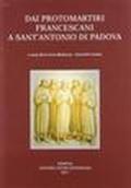 Dai protomartiri francescani a sant'Antonio di Padova. Atti della Giornata di studi (Terni, 11 giugno 2010)