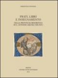 Frati, libri e insegnamento nella provincia minoritica di S. Antonio (secoli XIII-XIV)