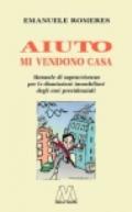 Aiuto mi vendono casa. Manuale di sopravvivenza per le dismissioni immobiliari degli enti previdenziali