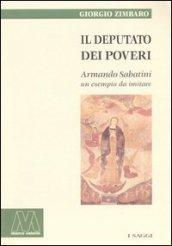 Il deputato dei poveri. Armando Sabatini, un esempio da imitare