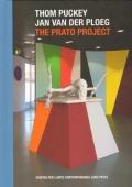 Thom Puckey - Jan Van Der Ploeg. The Prato project