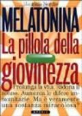 Melatonina. La pillola della giovinezza. Prolunga la vita. Ridona il sonno perduto. Aumenta le difese immunitarie. Ma veramente è una sostanza miracolosa?