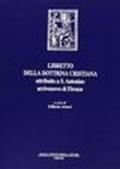 Libretto della dottrina cristiana attribuito a s. Antonino arcivescovo di Firenze