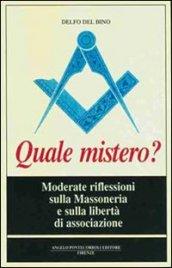 Quale mistero? Moderate riflessioni sulla massoneria e sulla libertà di associazione