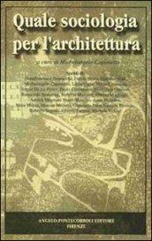 Quale sociologia per l'architettura