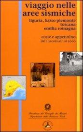 Viaggio nelle aree sismiche: Liguria, basso Piemonte, Toscana, Emilia Romagna. Coste e Appennino dal 91 a. C. al XX secolo