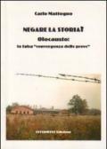 Negare la storia? Olocausto: la falsa convergenza delle prove