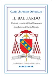 Il baluardo. Discorsi in difesa dei valori cristiani