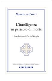 L'intelligenza in pericolo di morte