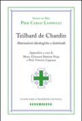 Teilhard de Chardin. Aberrazioni