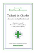Teilhard de Chardin. Aberrazioni